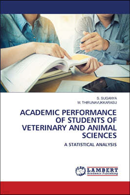 Academic Performance of Students of Veterinary and Animal Sciences