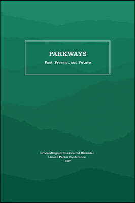 Parkways: Past, Present, and Future