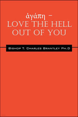 ?? - LOVE the HELL Out of You: The Greatest of These is Love