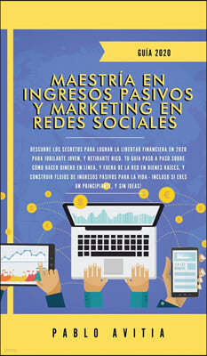 Maestria en Ingresos Pasivos y Marketing en Redes Sociales 2020