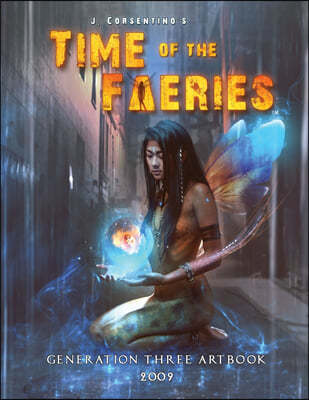 Time of the Faeries: Generation Three Art Book