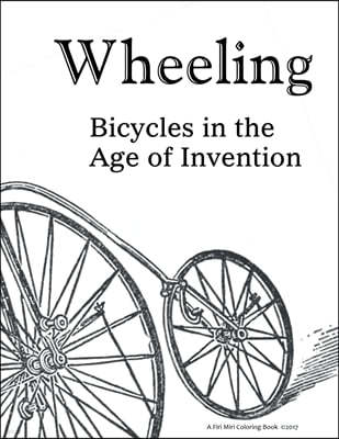 Wheeling: Bicycles in the Age of Invention