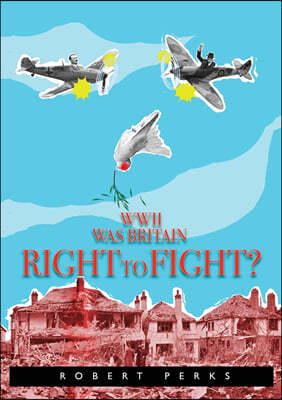 WWII Was Britain Right to Fight?