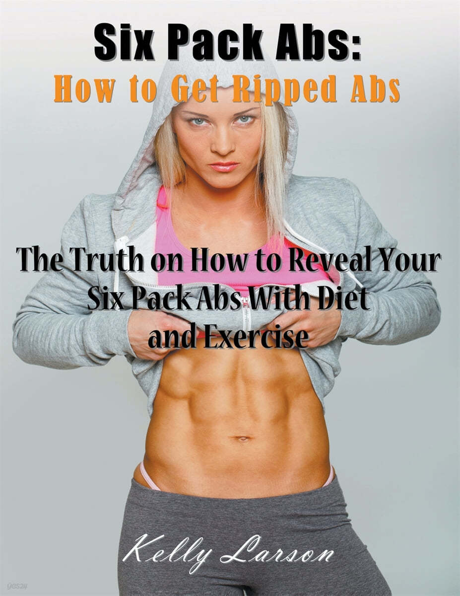 Six Pack ABS: How to Get Ripped ABS (Large Print): The Truth on How to ...