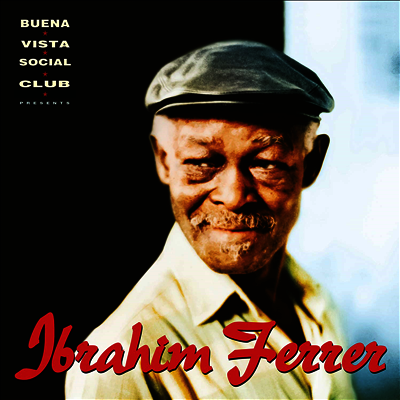 Ibrahim Ferrer — Ibrahim Ferrer (Buena Vista Social Club Presents) 앨범 커버