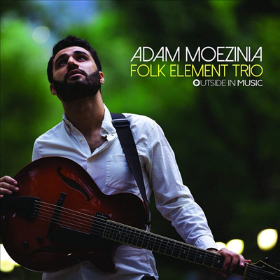 Adam Moezinia - Folk Element Trio (Digipack)(CD)