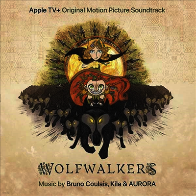 Bruno Coulais & Kila & Aurora — Wolfwalkers (울프워커스) (Soundtrack) 앨범 커버