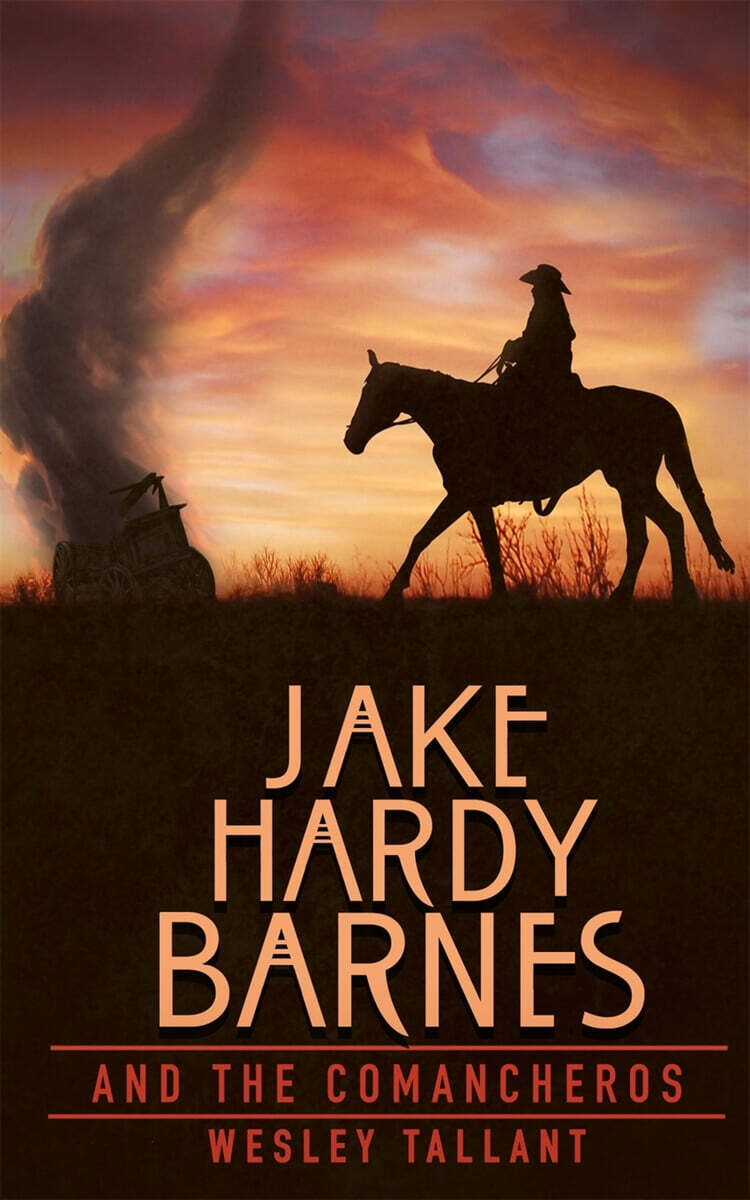 Jake Hardy Barnes and the Comancheros