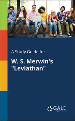A Study Guide for W. S. Merwin's "Leviathan"