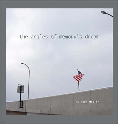 the angles of memory's dream