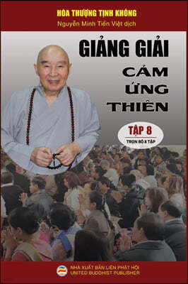 Gi&#7843;ng gi&#7843;i C&#7843;m &#7913;ng thi?n - T&#7853;p 8/8: Lo&#7841;t b?i gi&#7843;ng c&#7911;a H?a th&#432;&#7907;ng T&#7883;nh Kh?ng