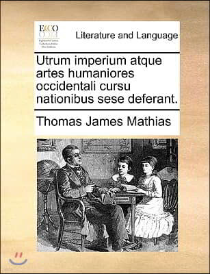 Utrum Imperium Atque Artes Humaniores Occidentali Cursu Nationibus Sese Deferant.