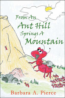 From An Ant Hill Springs A Mountain