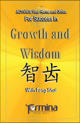Activate Your Home or Office for Success in Growth and Wisdom: With Feng Shui