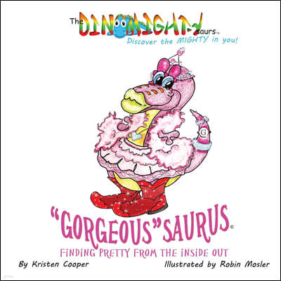 Gorgeoussaurus: Finding Pretty from the Inside Out