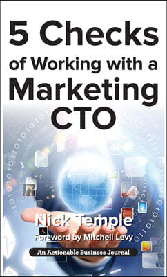 5 Checks of Working with a Marketing CTO: Factors to Check Before Deploying Ideas