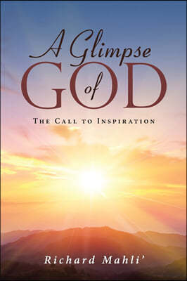 A Glimpse of God: The Call to Inspiration