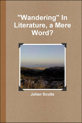Wandering In Literature, a Mere Word?