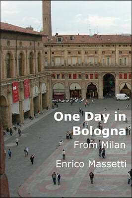 One Day in Bologna from Milan