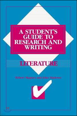 Literature: A Student's Guide to Research and Writing