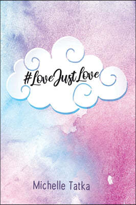 #LoveJustLove