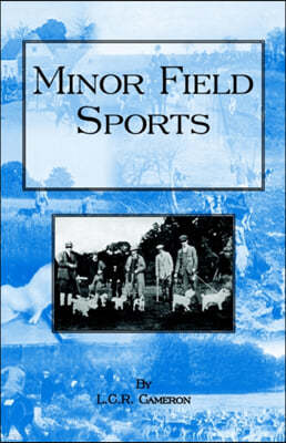 Minor Field Sports - Including Hunting, Dogs, Ferreting, Hawking, Trapping, Shooting, Fishing and Other Miscellaneous Activities