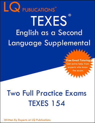 TEXES English as a Second Language Supplemental: Two Full Practice Exam - Free Online Tutoring - Updated Exam Questions