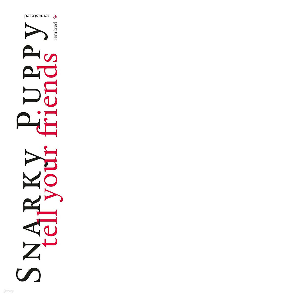 Snarky Puppy (스나키 퍼피) - Tell Your Friends [2LP]