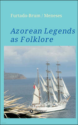 Azorean Legends as Folklore