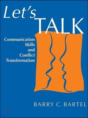 Let's Talk: Communication Skills and Conflict Transformation