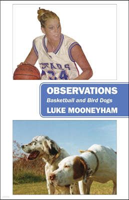 Observations: Basketball and Bird Dogs