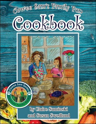 Cowee Sam's Family Fun Cookbook