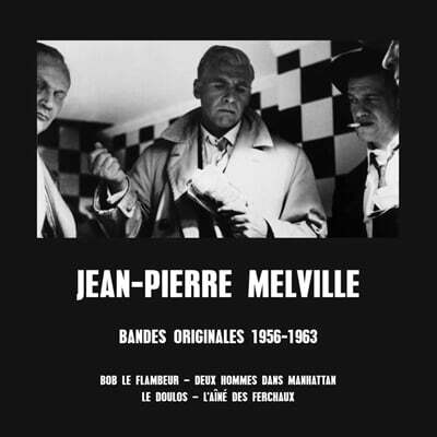 Jean-Pierre Melville — 장-피에르 멜빌: 영화 음악 모음 (Jean-Pierre Melville: Bandes Originales 1956-1963) 앨범 커버