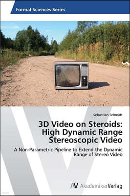 3D Video on Steroids: High Dynamic Range Stereoscopic Video