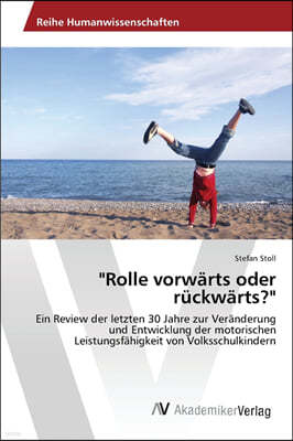 "Rolle vorwarts oder ruckwarts?"