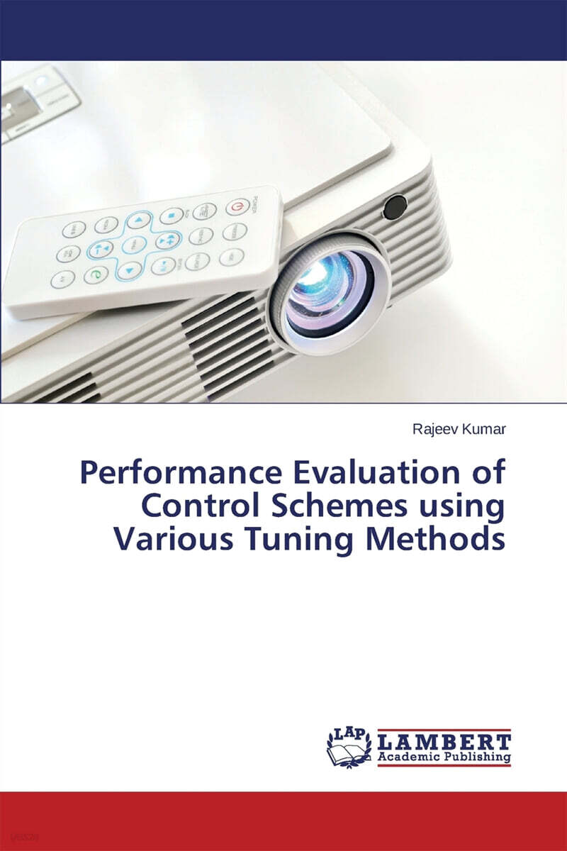 Performance Evaluation of Control Schemes Using Various Tuning Methods ...
