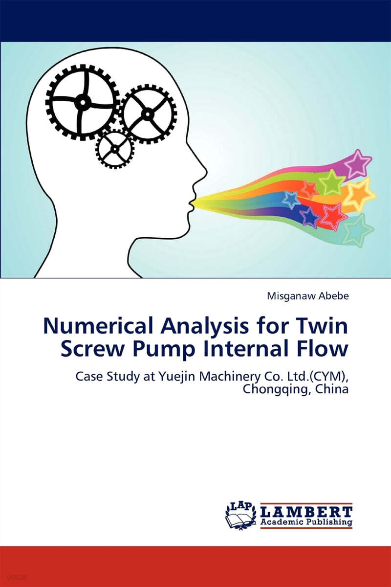 Numerical Analysis for Twin Screw Pump Internal Flow - 예스24
