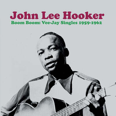 John Lee Hooker — Boom Boom : Vee-Jay Singles 1959-1962 앨범 커버