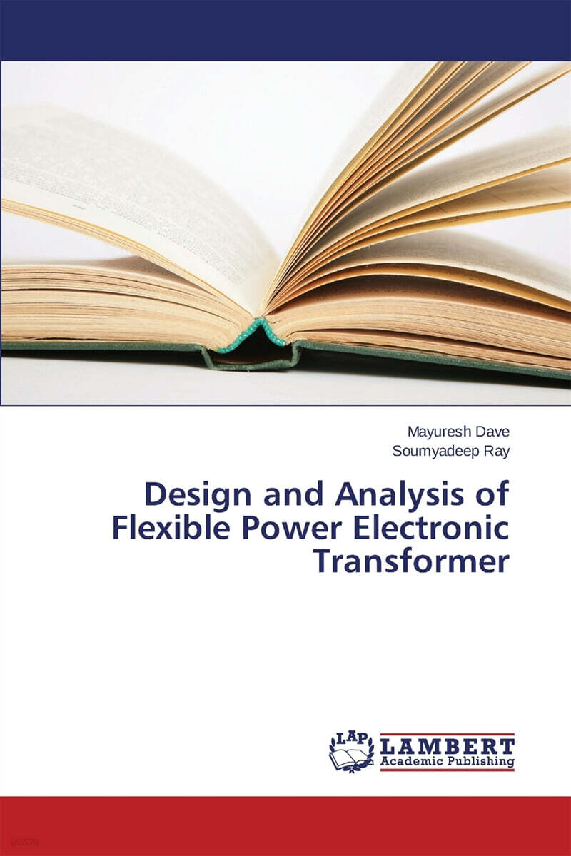Design and Analysis of Flexible Power Electronic Transformer | Dave ...