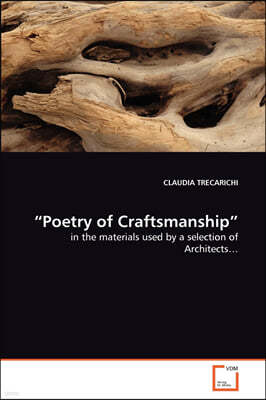 "Poetry of Craftsmanship"