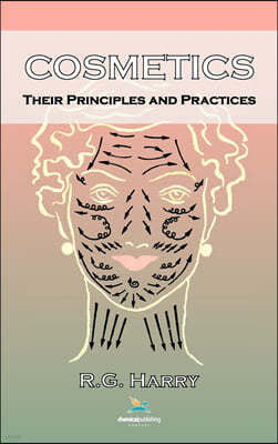 Cosmetics: Their Principles and Practices