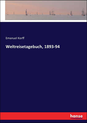 Weltreisetagebuch, 1893-94