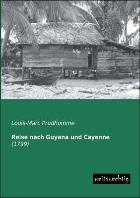 Reise Nach Guyana Und Cayenne