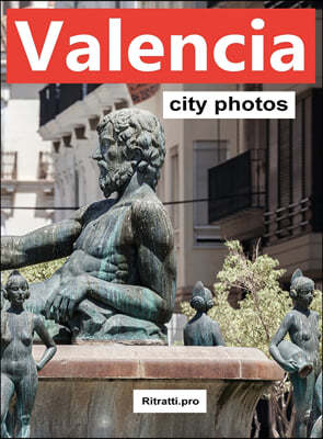 Valencia City Photos