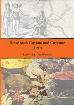 Reise Nach Guyana Und Cayenne