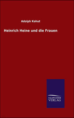 Heinrich Heine und die Frauen