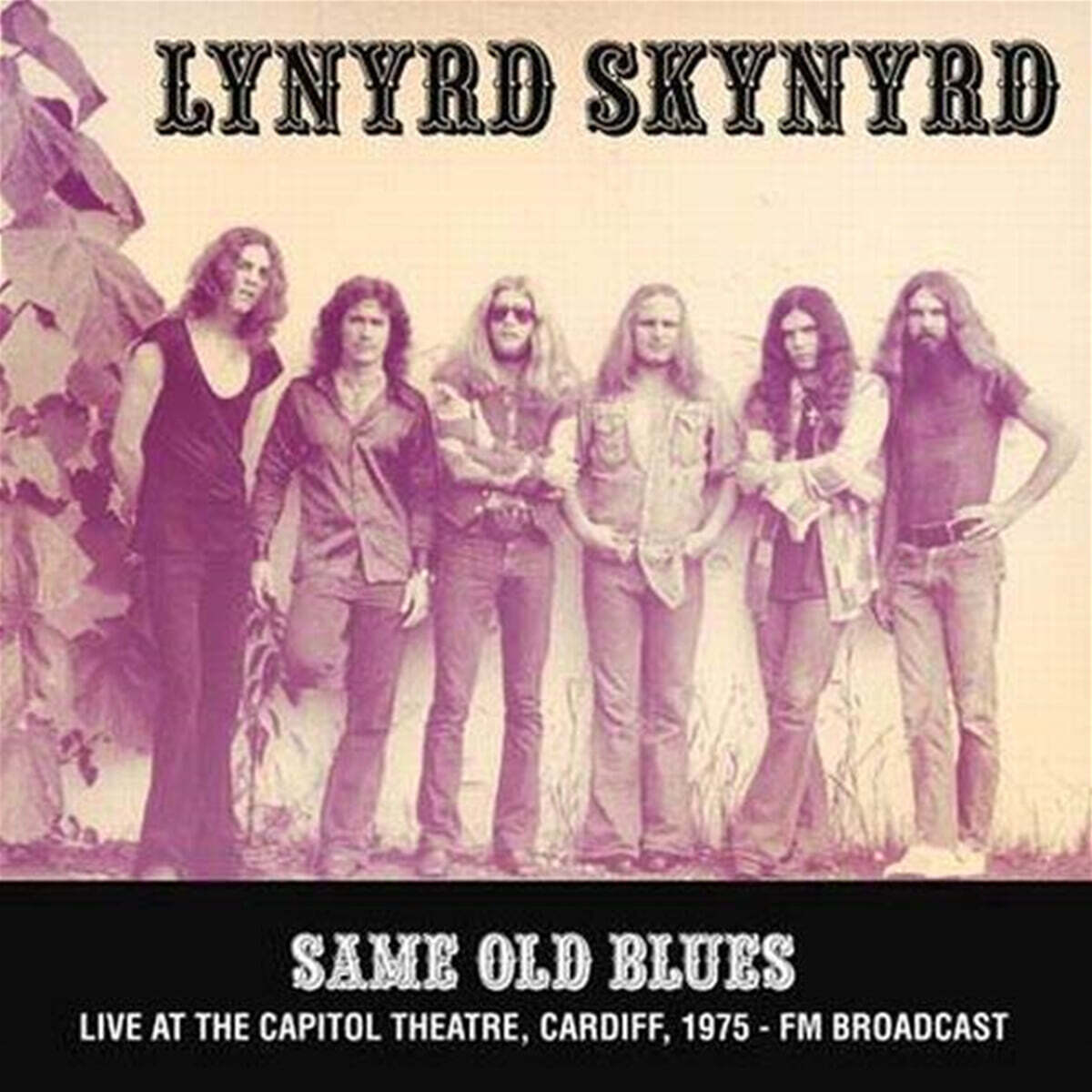 Lynyrd Skynyrd (레너드 스키너드) - Same Old Blues : Live At The Capitol Theatre, Cardiff, 1975 - FM Broadcast [LP]