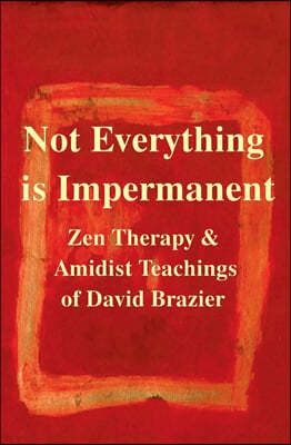 Not Everything Is Impermanent