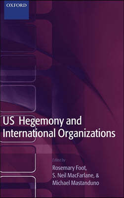 US Hegemony and International Organizations