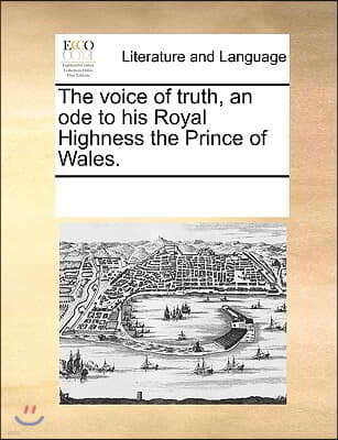 The voice of truth, an ode to his Royal Highness the Prince of Wales.